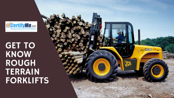 Get to know rough terrain forklifts