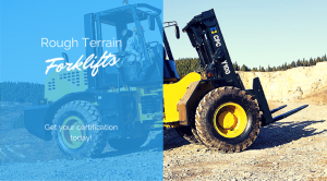 Rough Terrain Forklift Certification Get Training Certification Now Rough Terrain Forklift Certification Get Training Certification Now