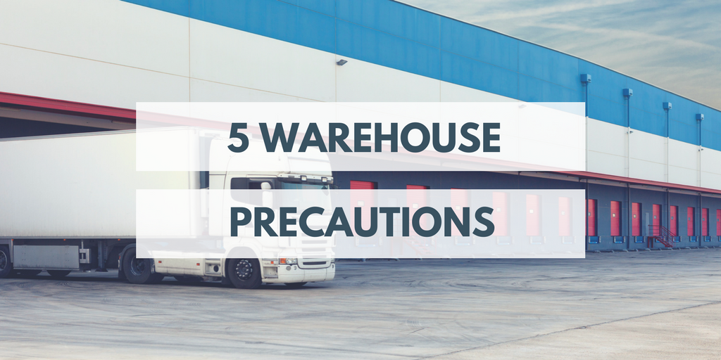 5 Warehouse Precautions You Probably Didn't Think Of