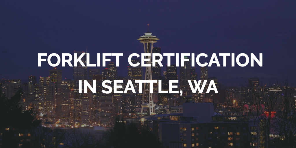 Seattle Forklift Training Get Forklift Certification In Seattle