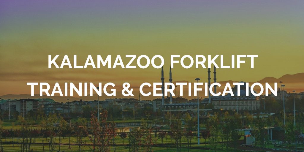 kalamazoo forklift certification