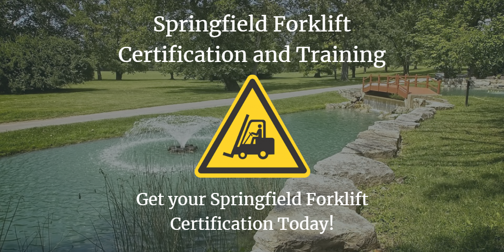 Springfield Forklift Certification Get Forklift Training Today