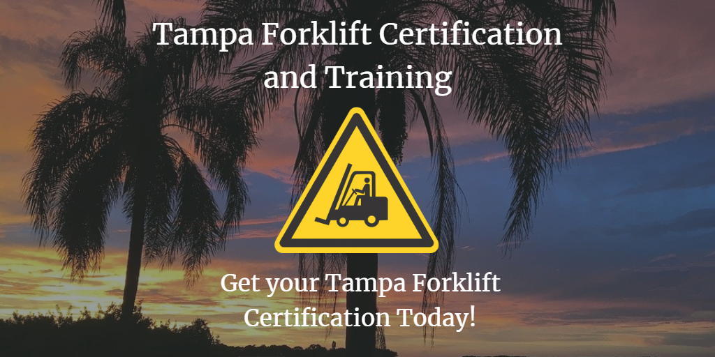 Tampa Forklift Certification Get Osha Forklift Training In Just 1 Hour