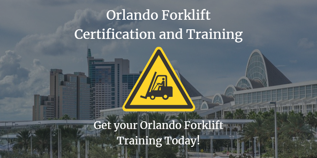 Orlando Forklift Certification Get Training Today