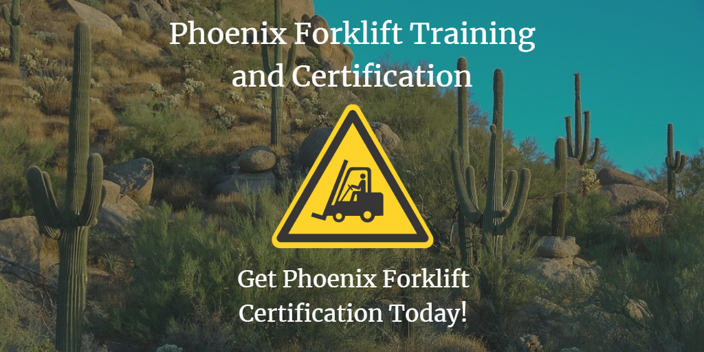 Phoenix Forklift Training Phoenix Forklift Certification Certifyme