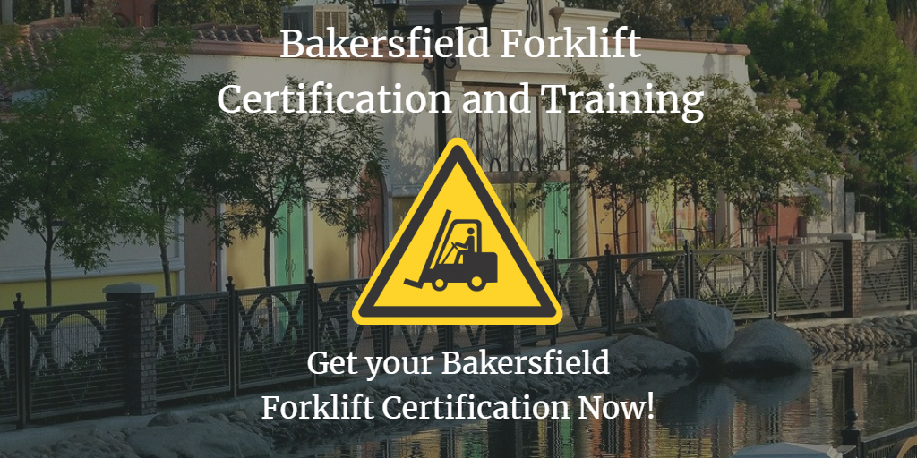 Bakersfield Forklift Certification Get Training Today